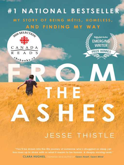 Title details for From the Ashes: My Story of Being Métis, Homeless, and Finding My Way by Jesse Thistle - Available